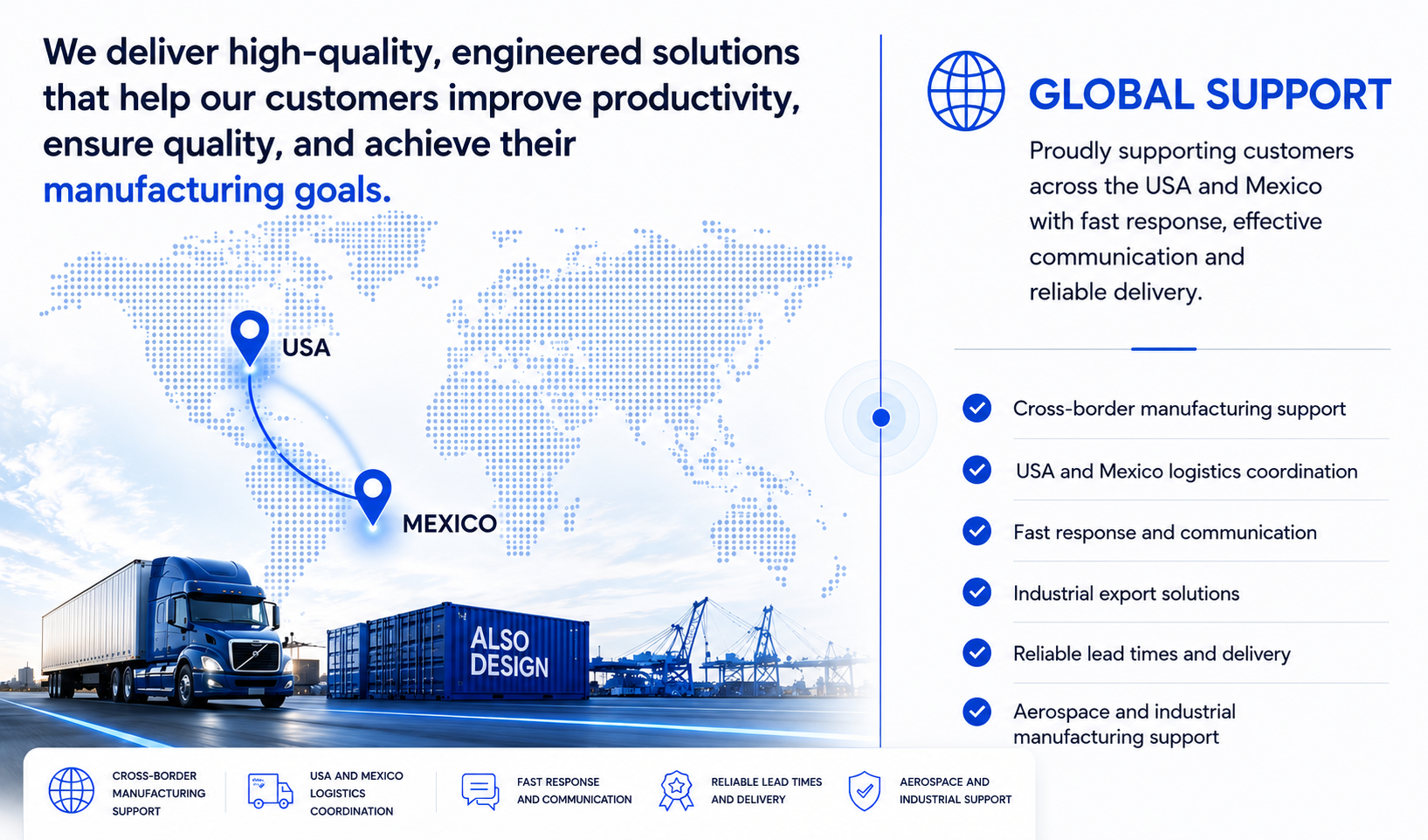 ALSO DESIGN global support for USA and Mexico manufacturing customers